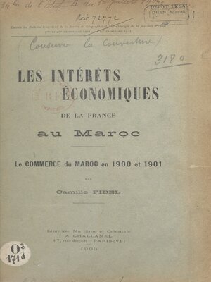 cover image of Les intérêts économiques de la France au Maroc